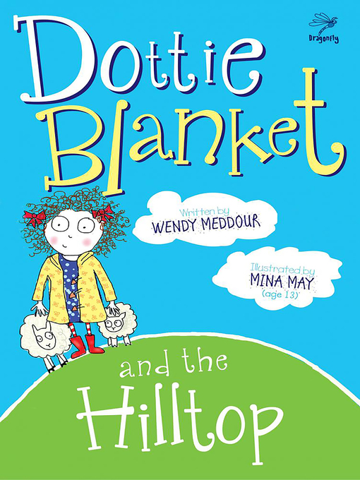 Title details for Dottie Blanket and the Hilltop by Wendy Meddour - Available